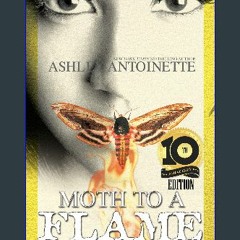 Read$$ ⚡ Moth to a Flame: Tenth Anniversary Edition [PDF EBOOK EPUB]