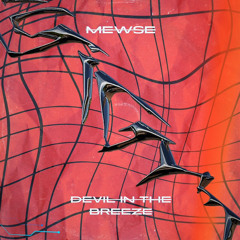MEWSE - Devil In The Breeze