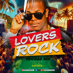 Lovers Rock Reggae Mix By Deejay Smudge