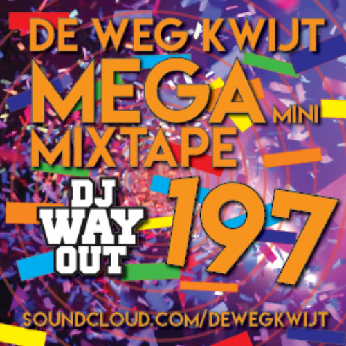 De Weg Kwijt MEGA Mini Mixtape Week 197