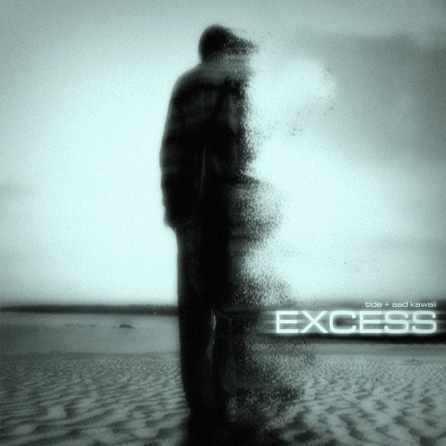 excess ft. sadkawaii [prod. kojo + kirai]