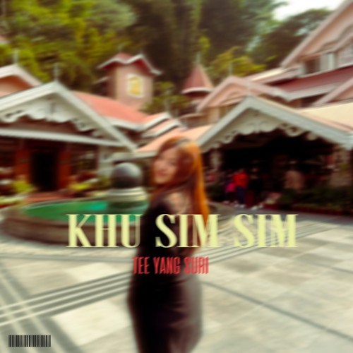 KHU SIM SIM X TEE YANG SURI [VMUSIC]