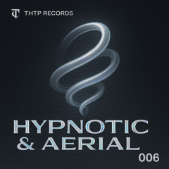 Hypnotic & Aerial 006