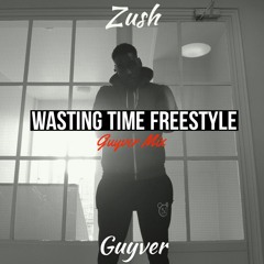 Wasting Time Freestyle (Guyver Mix)