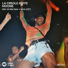 LA CREOLE invite MOONE - 05 Mai 2024