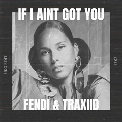 ⁭IF I AIN'T GOT YOU (FENDI & TRAXIID EDIT) *filtered due copyright* [BUY = DOWNLOAD FULL VERSION]