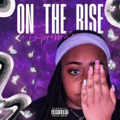 Empress Zai - On The Rise (Official Audio)