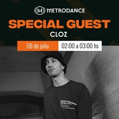 Special Guest Metrodance @ Cloz