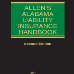 [Get] KINDLE √ Allen's Alabama Liability Insurance Handbook by  Bibe Allen KINDLE PDF