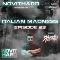 NovitHard presents: Italian Madness Ep.23 with Sylenth