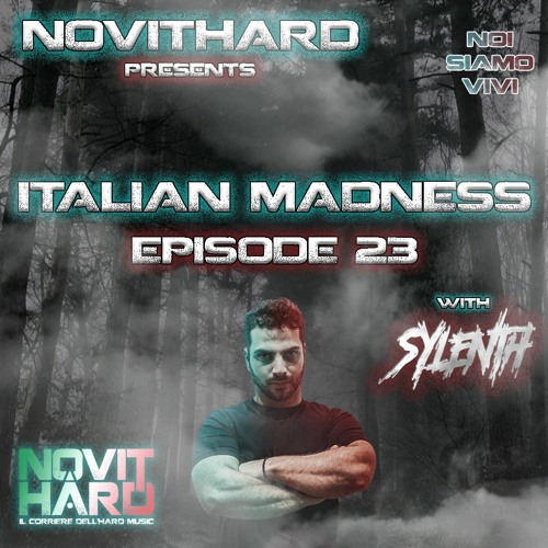 NovitHard presents: Italian Madness Episodio 23 with Sylenth