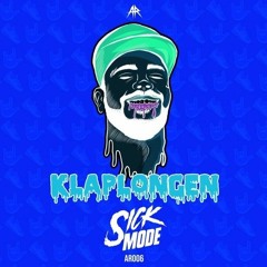 Sickmode - Klaplongen (Quarkee Kick Edit) [FREE DL]