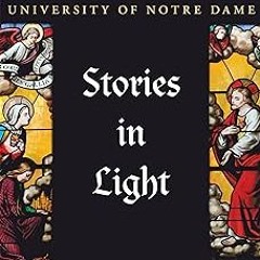 ~>Free Downl0ad Stories in Light: A Guide to the Stained Glass of the Basilica at the Universit