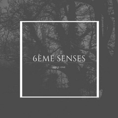 6EME SENSES NEED ONE