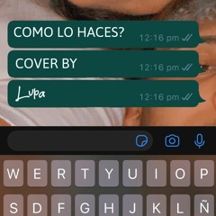Como lo haces? ✘ Lupa (Cover)
