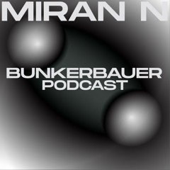 BunkerBauer Podcast 31 Miran N