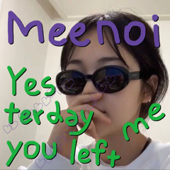 Meenoi(미노이) - 어제 너는 나를 버렸어 (Yesterday you left me) (by 10CM)