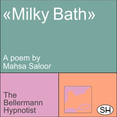 Mahsa Saloor — Milky Bath