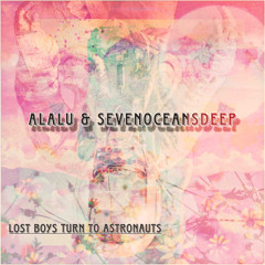 Lost boys turn to Astronauts W/ Alalu