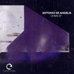 Antonio De Angelis - Ombre EP - Children Of Tomorrow