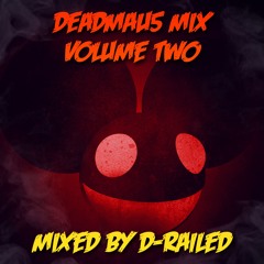 Deadmau5 Mix - Volume 2 - Mixed By D-Railed **FREE WAV DOWNLOAD**