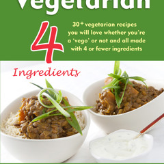 (ePUB) Download 4 Ingredients - Vegetarian BY : Kim McCosker