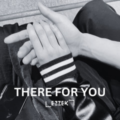 [FREE DOWNLOAD]EZZEK-There For You-Extended Mix-Bass House-Tech House