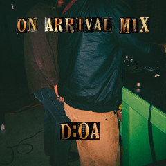 D:OA - On Arrival (August 2025)