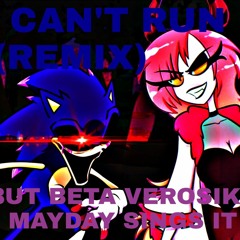 You Can't Run Remix but Beta Verosika Mayday sings it