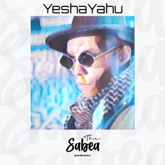 The Sabea Podcast 0.033: YeshaYahu