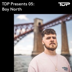 TDP Presents 05: Boy North