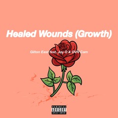 Healed Wounds (Growth)(feat. Jay O & OVH Cam)