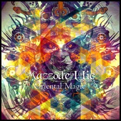 MazzodeLLic - Oriental Magic (Original Mix) Full Version On Spotify Link Na Descricao