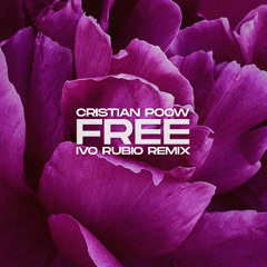 Cristian Poow - Free (Ivo Rubio Remix)  OUT June 13th