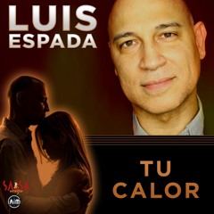 Tu Calor - Luis Espada