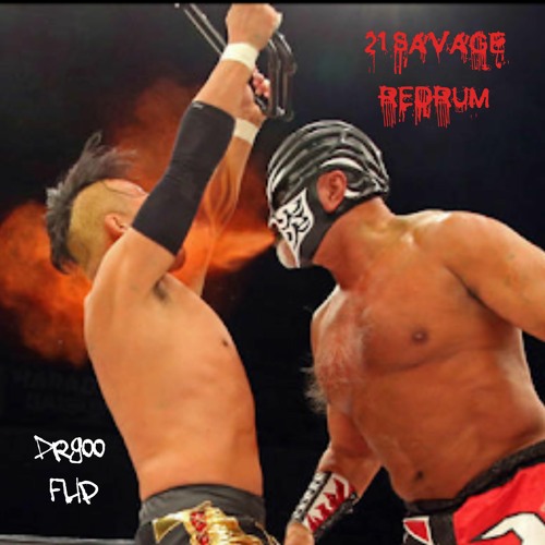 21 Savage RedRum DrGoo Flip [Free Download]