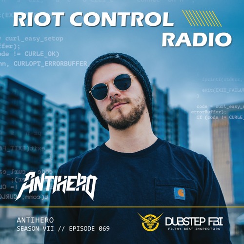 ANTIHERO- Riot Control Radio 069