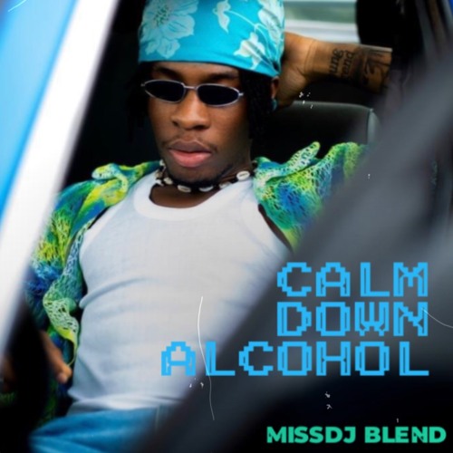 Calm Down Alcohol (MISSDJ BLEND)