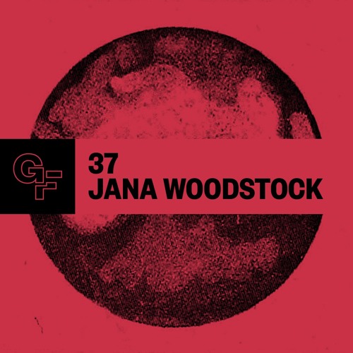 Galactic Funk Podcast 037 - Jana Woodstock