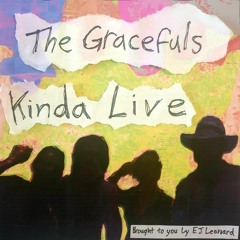 The Gracefuls - Kinda Live