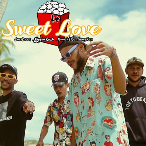 Sweet Love (feat. Kippin Rush, Liong ken & One Scoot)