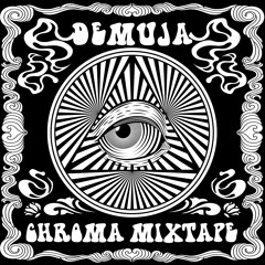Demuja Chroma Mixtape