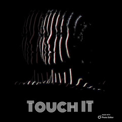 Touch It (Original Mix)