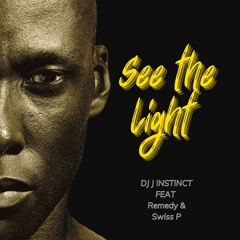 (PREVIEW) Dj J Instinct- See The Light Feat. Remedy & Swiss P