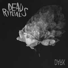 Dead Rituals - Dark