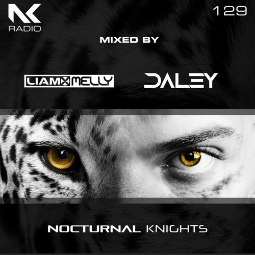 Nocturnal Knights Radio 129 - Liam Melly & Daley