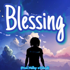 Blessing (Prod. Malloy x Daks9k)