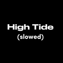 juice wrld - High Tide (slowed)