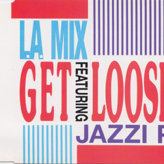 L.A. Mix Feat. Jazzi P - Get Loose (Acapella Becerra Mix)