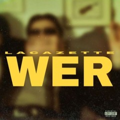 LACAZETTE - WER [prod Wwkeying]